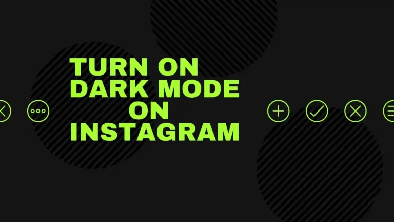 How to Turn on Dark Mode on Instagram: An Ultimate Guide