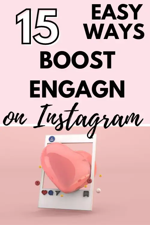 15 Easy Ways To Boost Engagement on Instagram