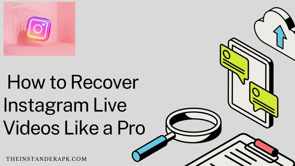  How to Recover Instagram Live Videos Like a Pro
