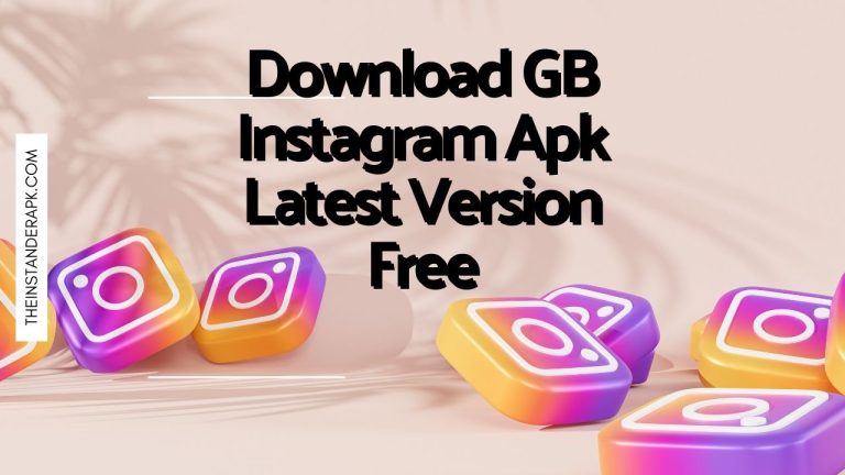GB Instagram Apk v5.5 (Official) Latest Version Download