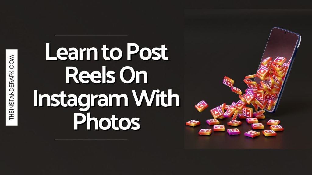 How to make a Reel on Instagram with photos